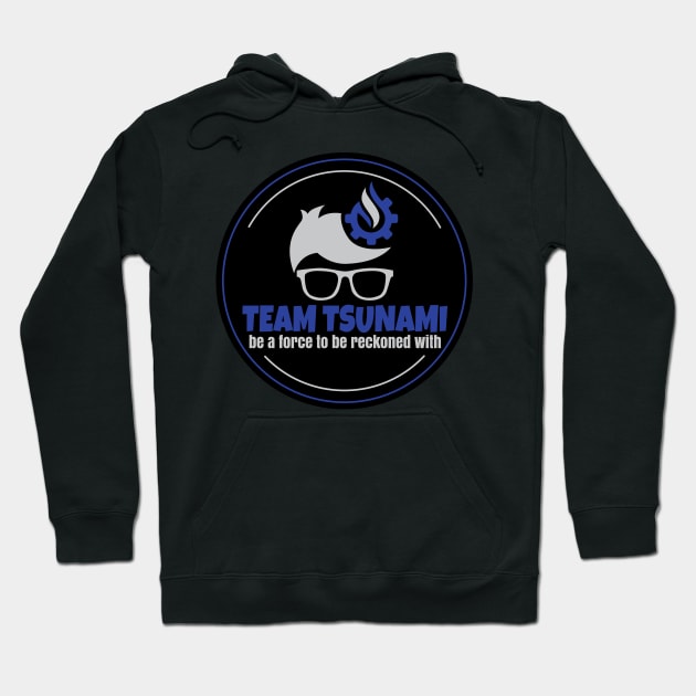 Team Tsunami Hoodie by Teamtsunami6